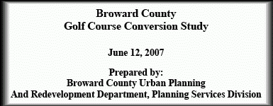 Click to Broward County Golf Course Conversion Study