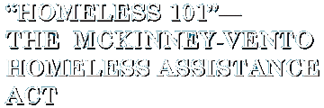 Click to McKinney-Vento Homeless Assistance Act